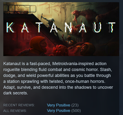VoidmawGames's tweet photo. 500 steam reviews for Katanaut.

That might just look like a number, but for a solo dev, that number has its own gravity.

Genuinely grateful to everyone who helped it get there🙏

I got some awesome things coming down the pipeline soon :) https://t.co/tHqng0gNZl