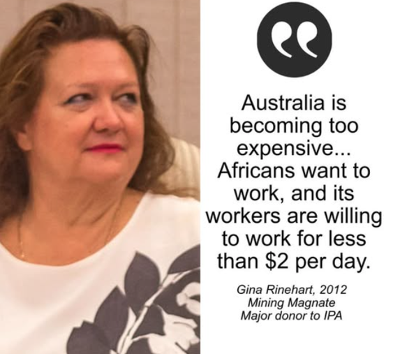 bradpsychology's tweet photo. Your reminder: Gina Rinehart famously complained,  unlike Australian workers, African workers are grateful for $2 a day.   - Don’t vote One Nation. https://t.co/QXrCtZDRoi