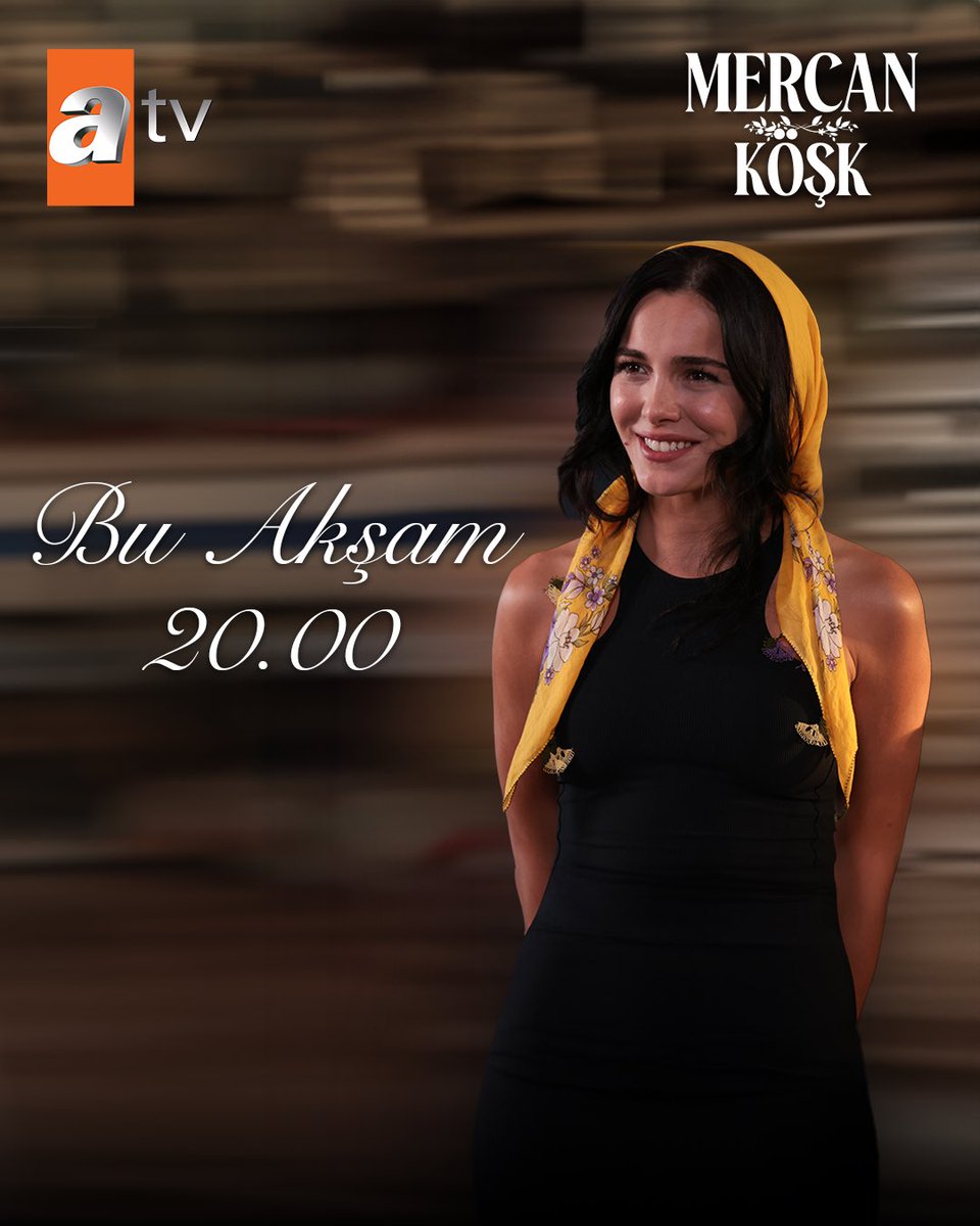 mercankosktv's tweet photo. Bugün günlerden MERCANtesi!

Mercan Köşk yeni bölümüyle bu akşam 20.00’de atv’de ❤️‍🔥
#MercanKöşk @atvcomtr https://t.co/GjW9jIGE0v