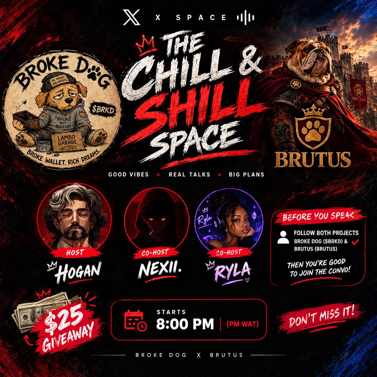 HOGANMOORExd's tweet photo. Web3 needs more real conversations and fewer empty promises. 👀🔥

What happens when BROKE DOG 🐶 meets BRUTUS 🐺?

Good vibes. Real talks. BIG plans.

We’re bringing the community together for THE CHILL & SHILL SPACE — and there’s a $25 GIVEAWAY waiting. 👀💰

🗓️ Today | 8 PM WAT
🎙️ Hogan × Nexii × Ryla

Follow both projects: $BRKD & $BRTB

Pull up, join the conversation, and bring your energy. 🫡

Who’s pulling up? 👇

#Web3 #Crypto

@Nexiiweb @rylaverse @Broke_Dog_coin_ @Brutusbattalion
