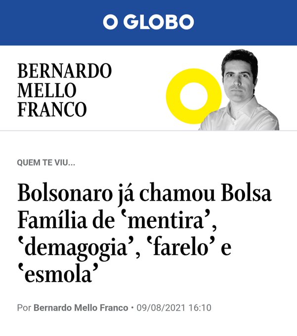 An article from O Globo newspaper by Bernardo Mello Franco dated 09/08/2021, with a headline translating to 'Bolsonaro has already called Bolsa Família a 'lie', 'demagogy', 'farelo' and 'alms'.