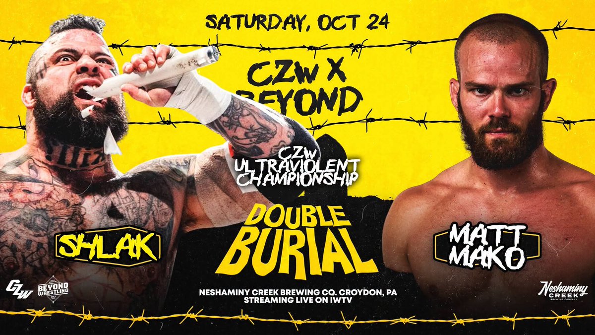 combatzone's tweet photo. CZW x Beyond Wrestling "Double Burial" on Saturday, 10/24/26 at Neshaminy Creek Brewing Co. in Croydon, PA

Akira defends the World Heavyweight Title against TOD standout Eric Dillinger and SHLAK defends the Ultraviolent Title against an unlikely challenger - Matt Mako! https://t.co/4uamS5Izg1
