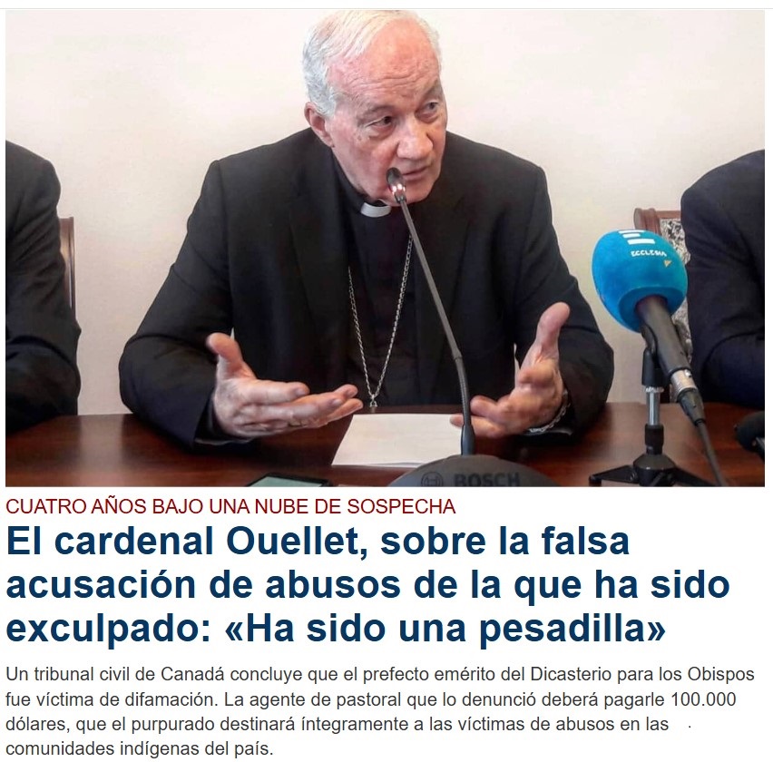 ObispoMunilla's tweet photo. Esta noticia no va a ocupar espacios en los medios de comunicación, ya lo sabemos...; pero yo la comparto porque es una parábola elocuente de tantos eclesiásticos injustamente difamados.

De forma especial, me admira y me conmueve que el cardenal Ouellet haya destinado los 100.000 dólares de la indemnización por calumnias a quienes han sufrido abusos reales.

Es decir, el dolor de la calumnia recibida no le ha vuelto ciego ante el sufrimiento de quienes sí han padecido abusos. ¡Qué grandeza de alma!

La verdad nos hace libres y, aunque a veces tarde, termina abriéndose paso frente a la mentira y el pecado.

¡Felicidades, querido cardenal Ouellet, por su testimonio de vida!