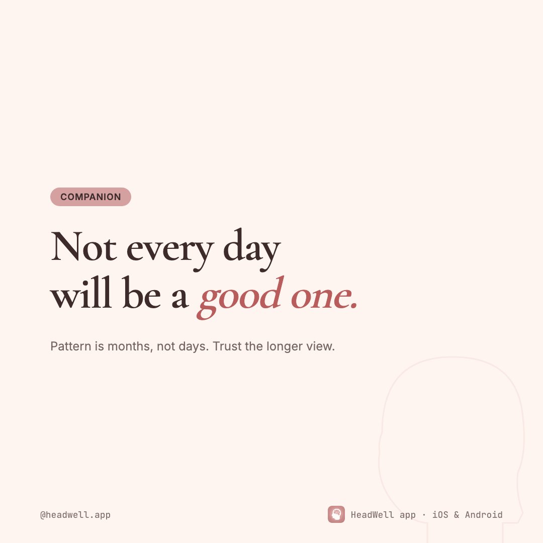 HeadWellApp's tweet photo. Not every day will be a good one — and that's not you failing.

With migraine the real pattern shows up across months, not single days. One bad day doesn't undo the trend.

Zoom out. Trust the longer view.

#migraine #chronicillness https://t.co/ZQhk2plewI