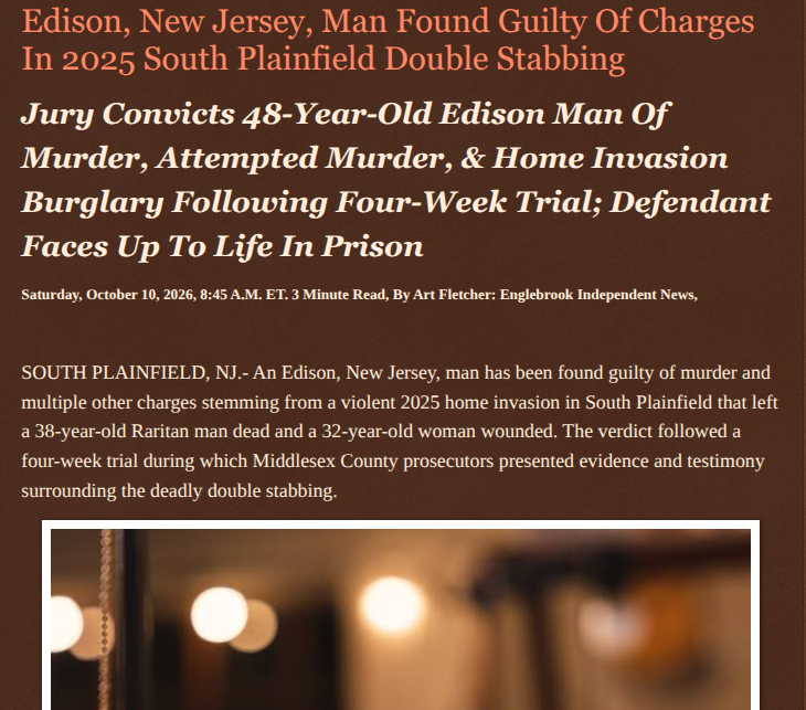 ArtFletcher9's tweet photo. Edison, New Jersey, Man Found Guilty Of Charges In 2025 South Plainfield Double Stabbing https://t.co/10Cxr8kgtD via @Englebrooknews #NewJersey #CrimeNews #MiddlesexCountyNJ #GuiltyVerdict #SouthPlainfieldNJ #Double #Stabbing #Homicide @HRG_Media @LodiNJNews @fordmb1 @SarahGeving1 @Shannon96574094 @DanCook26214426 @Daytobehappy @janninereid1 @gator4kb18 @TrumpWasRite2 @KathyKbrose @RobGerundo @JimBobW49