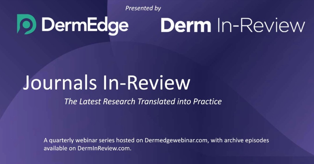 DermInReview's tweet photo. 2 New Installments of Journals In-Review Now Available ! 

This webinar series is brought to you by DermEdge. It highlights important recent developments in dermatology literature and their relevance to clinical practice. 

Watch Now: https://t.co/xlxyHnAwv3 https://t.co/fVKOrmHWiM