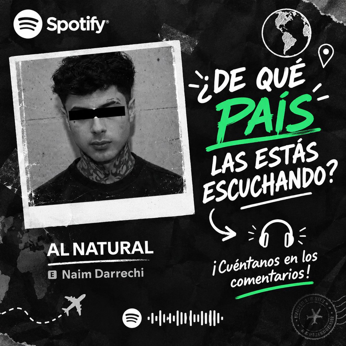 NaimUpdatesFan's tweet photo. ¡Queremos saber desde dónde están escuchando AL NATURAL! 

¡Que se haga presente cada país! 

Comenta desde qué país estás escuchando lo nuevo de Naim Darrechi y hagamos que esta canción llegue a todos los rincones del mundo. 

AL NATURAL
#Naimdarrechi https://t.co/epzZmYki5B