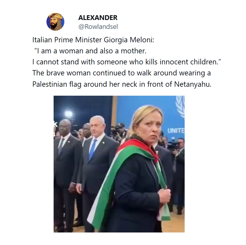 nicomifks's tweet photo. @pioneertaku84 イタリア
ジョルジャ・メローニ首相
私は女性であり、母でもある
無垢な子どもたちを殺す人と
共にいることはできません
彼女は勇敢にも
ネタニヤフの前で
パレスチナ国旗を首に巻いて歩き続ける
☸　国際人道法を守れ！
#人治専制独裁国家
#引き籠り首領様　と大違い！ https://t.co/jh1ZsjPUNH