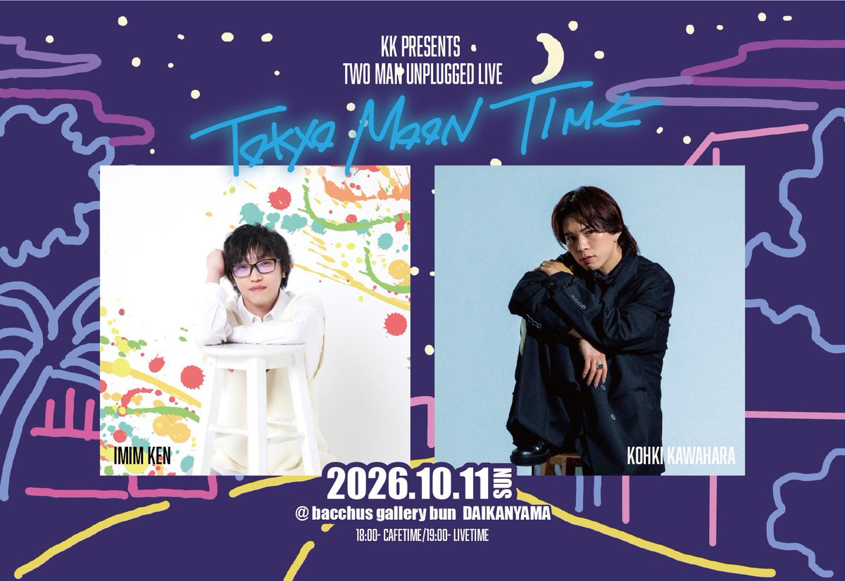 kohkistaff's tweet photo. ✨本日✨
sold out‼️
配信でも是非お楽しみください😊
KEN×KOHKI
TWO MAN LIVE
「TOKYO MOON TIME」
🗓️10/11(日)
📍代官山bacchus gallery bun
🕕18:00/19:00
🎫charge¥1,000+2order / LIVEは投げ銭制
🎟️配信¥2,500
https://t.co/sH64HH9cIv
※14日間アーカイブ視聴可/スマホ定点配信 https://t.co/YaVFGoXh0x