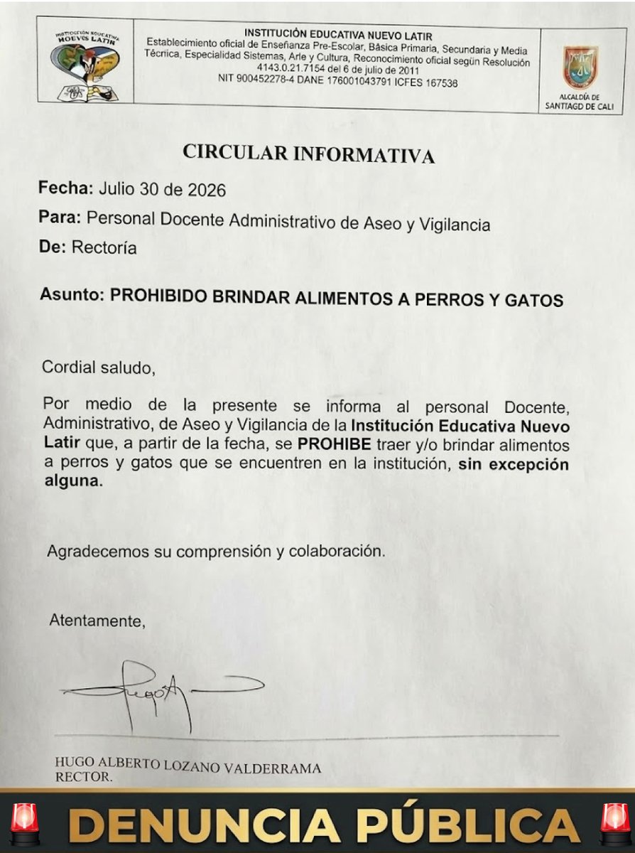 PlataformaALTO's tweet photo. ¿Qué tal esto? El rector del colegio Nuevo Latir de Cali, Hugo Alberto Valderrama,  firmó una carta donde prohíbe “sin excepción” alimentar a los perritos y gaticos del plantel.
¿Qué se sabe de esto, alcalde @alejoeder?

Esta medida no solo es inhumana, sino que ignora el principio de protección animal establecido en la Ley 1774 de 2016, la cual impone la obligación del Estado y la sociedad de erradicar el sufrimiento y maltrato animal.

La educación se enseña con el ejemplo. En lugar de prohibir la compasión, la institución debería promover jornadas de esterilización, adopción y empatía desde las aulas.
 ¡Ayudar a un animal jamás debería ser sancionado!