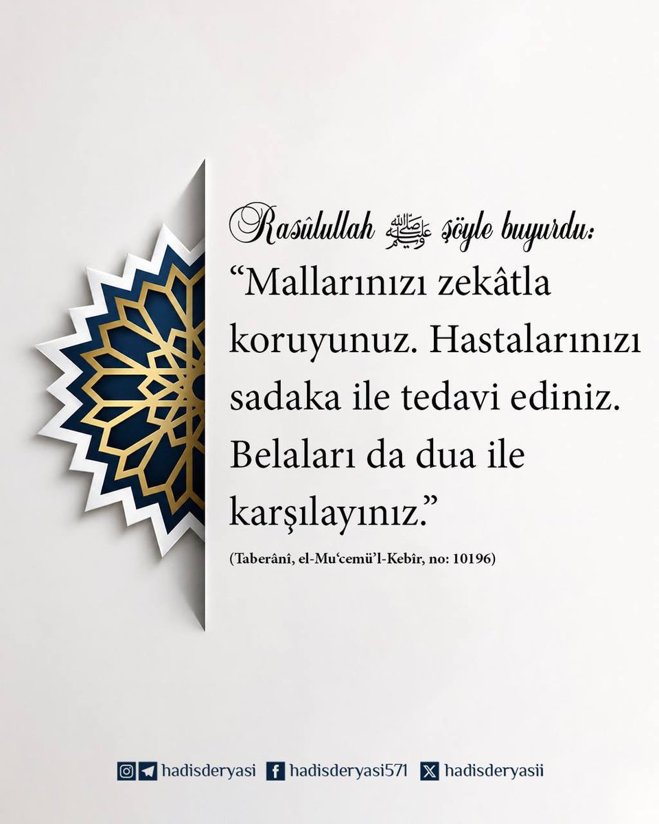 hadisderyasii's tweet photo. Rasûlullah ﷺ şöyle buyurdu:

“Mallarınızı zekâtla koruyunuz. Hastalarınızı sadaka ile tedavi ediniz. Belaları da dua ile karşılayınız.” (Taberânî, el-Mu‘cemü’l-Kebîr, no: 10196) https://t.co/5Ecxvxdq92