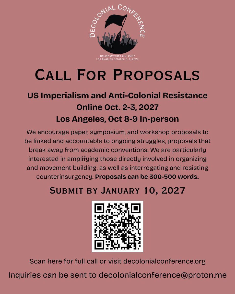 decolonialconf's tweet photo. Check out the CfP for the 2027 Decolonial Conference! 

We invite proposal submissions to our theme "US Imperialism and Anti-Colonial Resistance." Proposals are due January 10, 2027. Oct. 8-9 will be the in-person conference in Los Angeles, and Oct. 2- 3 will be fully online. https://t.co/ANX2eY5E2F