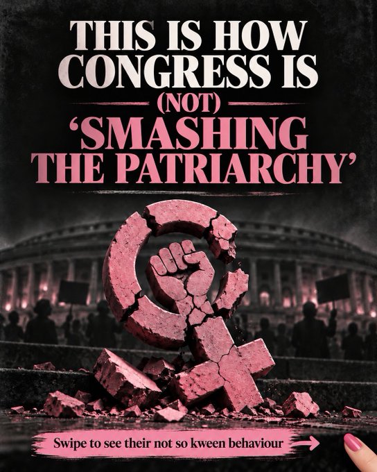 An editorial-style graphic reads 'THIS IS HOW CONGRESS IS (NOT) "SMASHING THE PATRIARCHY"' above a broken female symbol with a raised fist, with 'Swipe to see their not so kween behaviour' at the bottom.