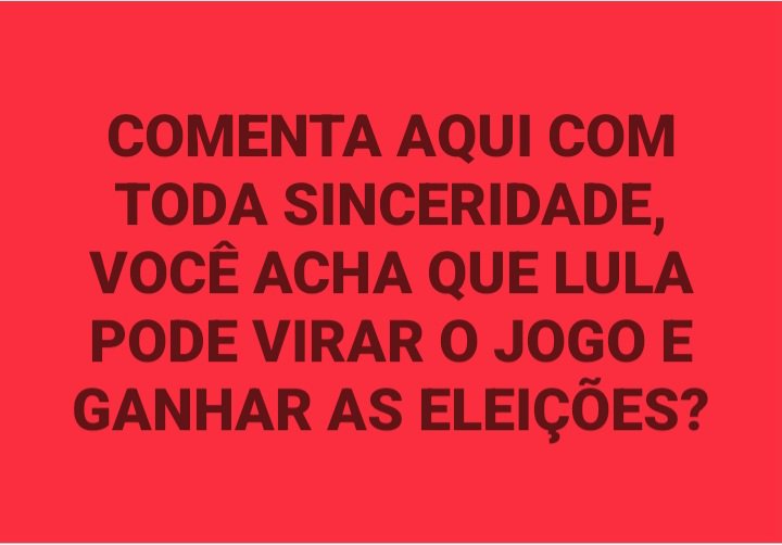 Rogeriononatosa's tweet photo. 🚩🚩ATENÇÃO LULISTAS!
Deixe seu comentário, sim ou não. 

Eu:

SIM https://t.co/mmvFaBp7uJ