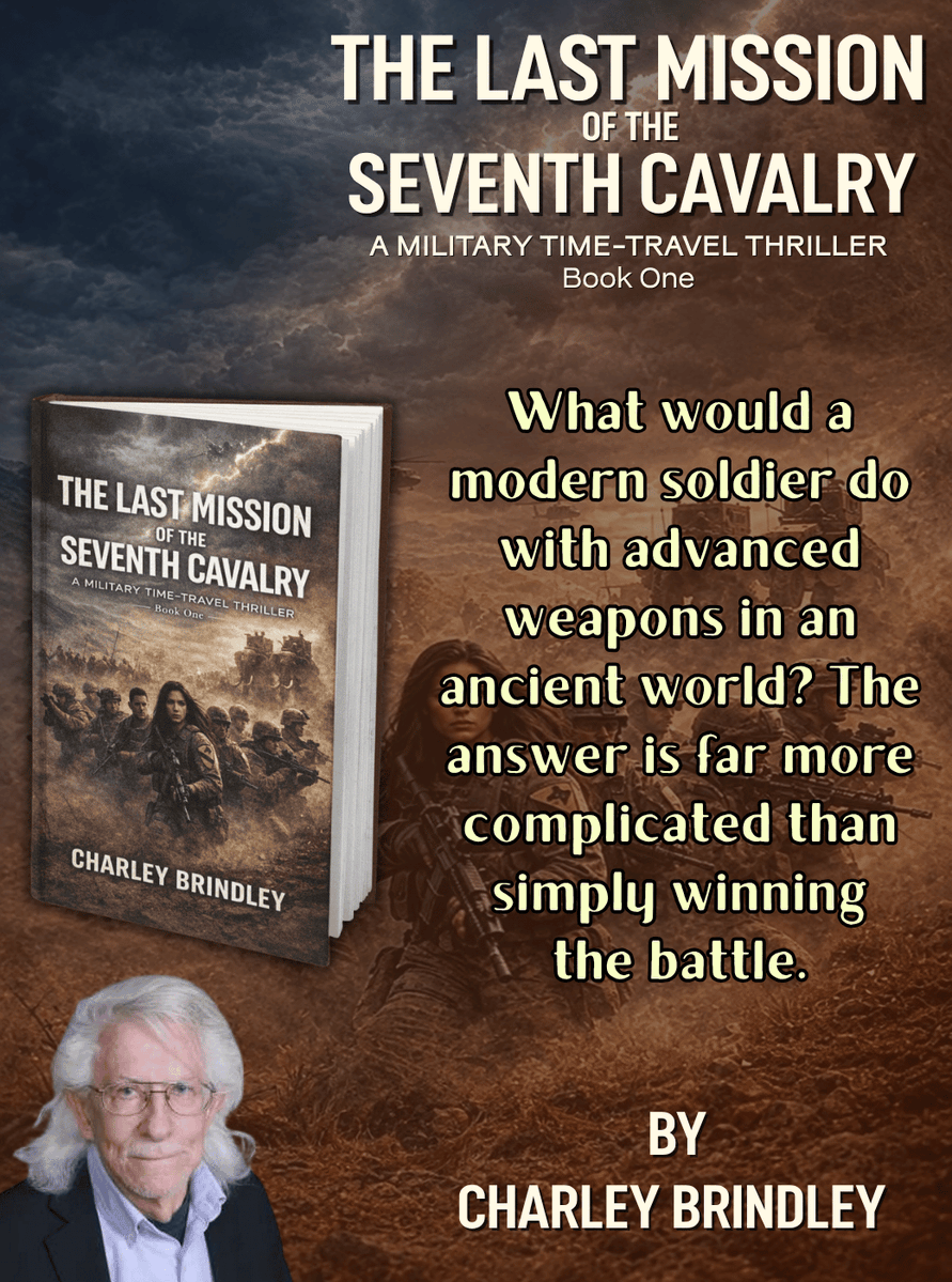 authorocean's tweet photo. A MUST READ - The Last Mission of the Seventh Cavalry by Charley Brindley throws 13 soldiers into a world 2,000 years in the past—and survival is only the beginning. #MilitaryThriller #TimeTravel @CharleyBrindle3 https://t.co/GhlWkRstd6 https://t.co/8hQzbavLFQ