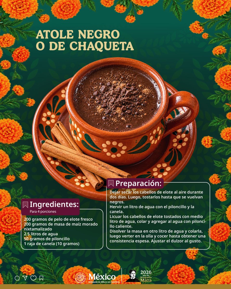 EmbaMexCol's tweet photo. Sábado de #SaborMexicano

En el marco del #DíaDeMuertos🌼, esta semana compartimos una receta que nos acerca a los sabores y tradiciones que forman parte de esta celebración: el atole negro o de chaqueta.

¿Te animas a prepararlo y compartirlo en tu ofrenda? https://t.co/MC1lZp7ivC