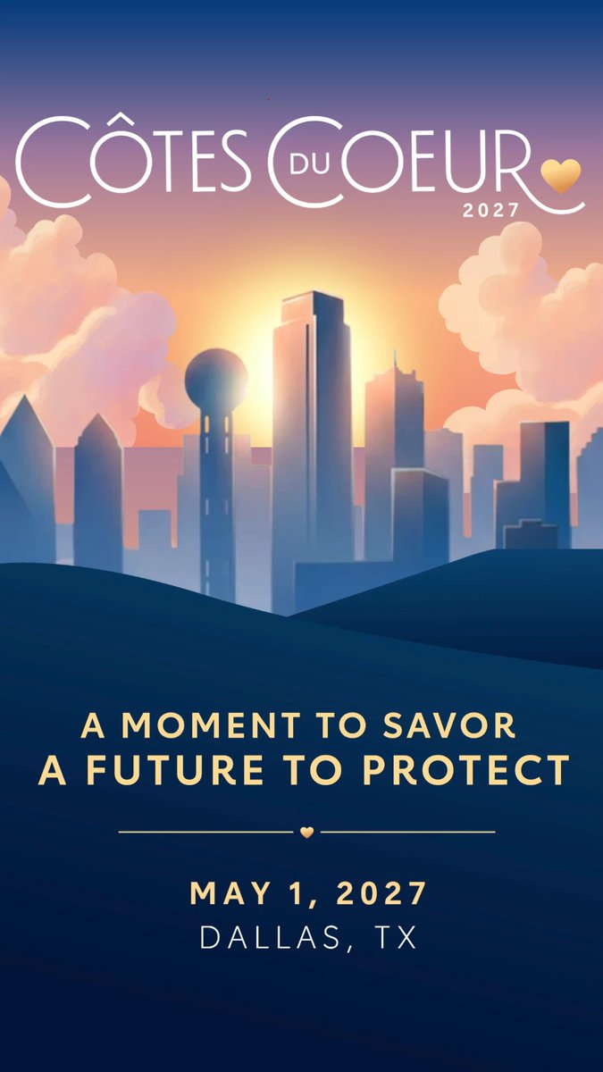 An illustrated event poster for 'CÔTES DU COEUR 2027' featuring a stylized city skyline at sunset, with the tagline 'A MOMENT TO SAVOR, A FUTURE TO PROTECT' and event details 'MAY 1, 2027, DALLAS, TX'.