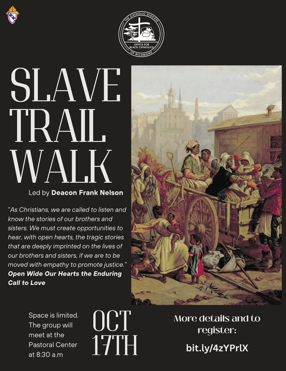 RichmondDiocese's tweet photo. The Office for Black Catholics invites you to join them on Saturday, Oct. 17, for a day of prayer and reflection at the Slave Trail Walk. Participants will engage in meaningful dialogue as they learn the stories of our brothers and sisters who came before us.

Register by Oct. 12 https://t.co/EOcEQAXWuj