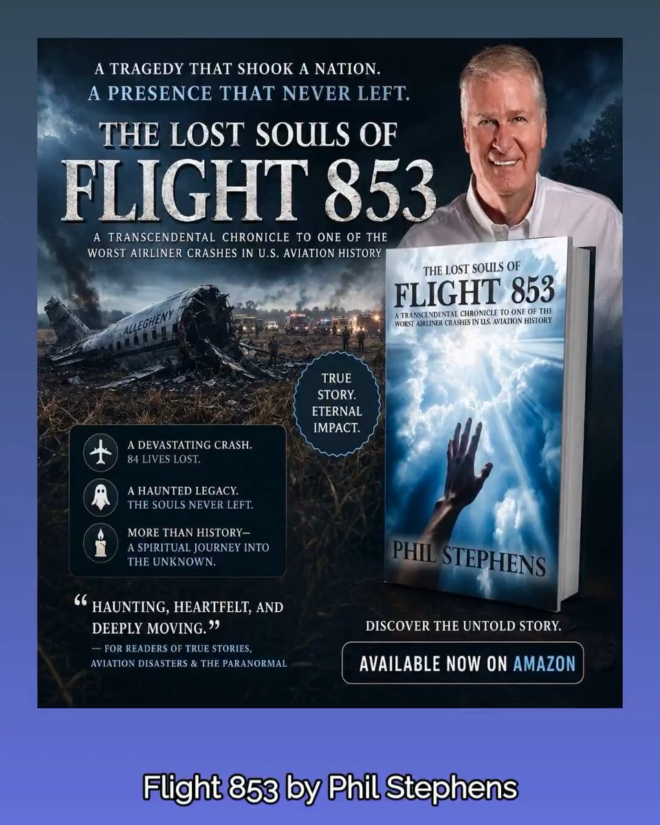 Promotional graphic for "The Lost Souls of Flight 853" by Phil Stephens, featuring an airplane crash scene, the author’s portrait, and tagline "A tragedy that shook a nation. A presence that never left."