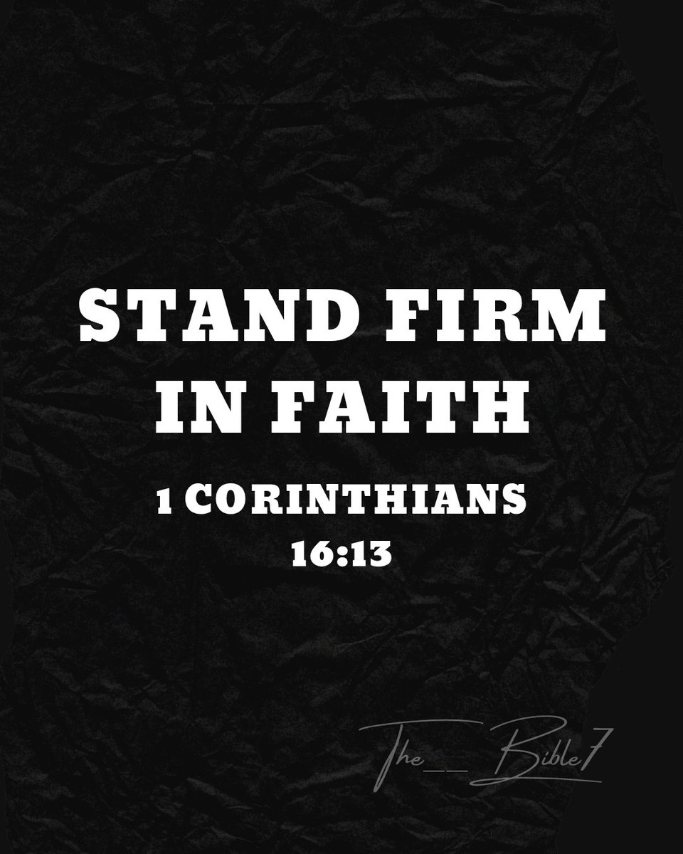 The__Bible7's tweet photo. 1 Corinthians 16:13 https://t.co/xSQhWrCQhn