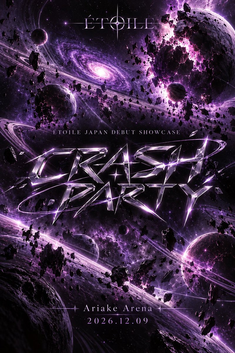 ETOILEaether's tweet photo. ÉTOILE エトワール JAPAN DEBUT SHOWCASE 〈CRASH PARTY〉

📅 2026.12.09
📍 Ariake Arena, TOKYO

#CRASHPARTY_ÉTOILE
#ÉTOILE #에투알 #エトワール
#CONSTÉ #콘스테 https://t.co/C16MECc6XQ