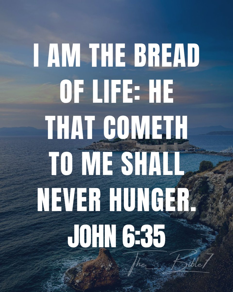 The__Bible7's tweet photo. John 6:35 https://t.co/WnktlbEIkj
