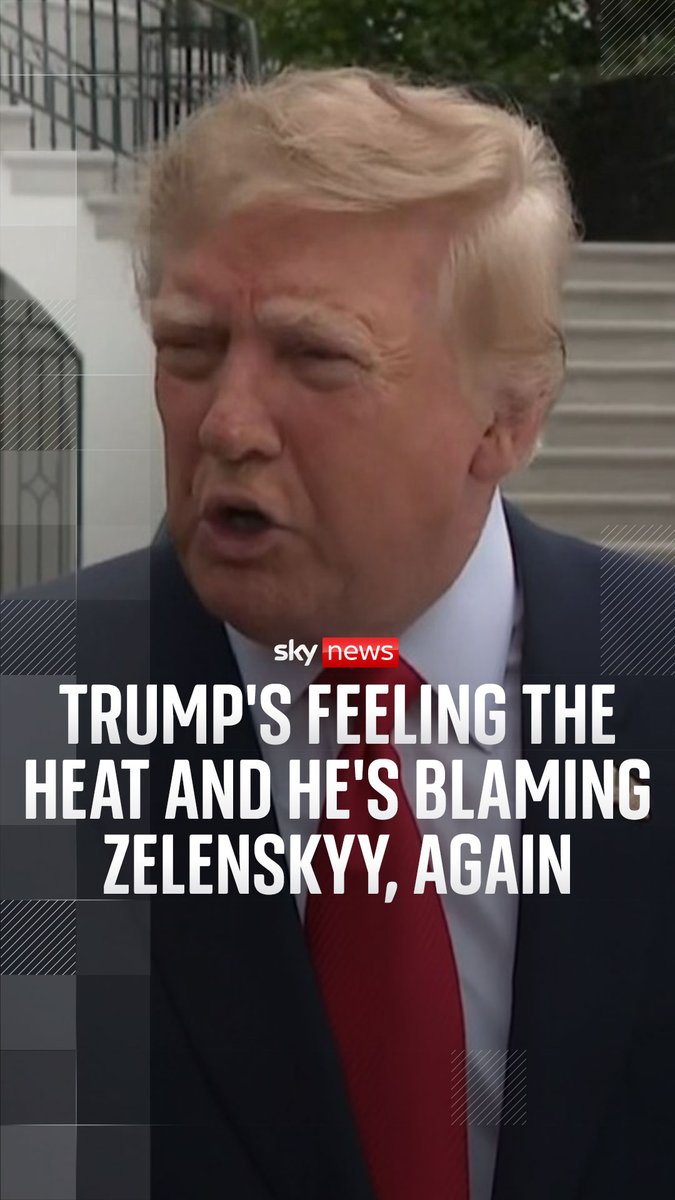 A Sky News graphic features a close-up of Donald Trump speaking, overlaid with the headline "TRUMP'S FEELING THE HEAT AND HE'S BLAMING ZELENSKYY, AGAIN," illustrating the accompanying post's report on Trump calling for Ukrainian President Volodymyr Zelenskyy to be replaced over attacks on Russian refineries.