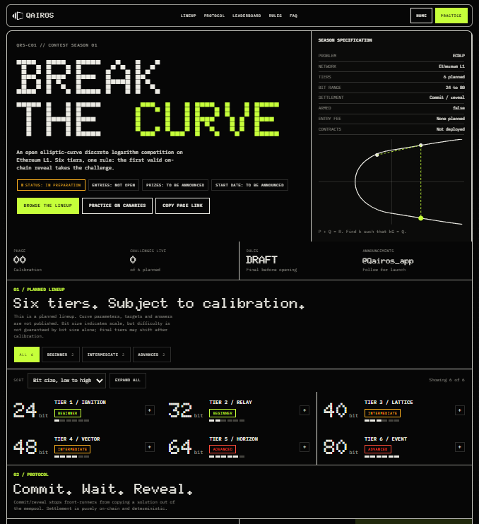 Qairos_app's tweet photo. Something is coming 👀

BREAK THE CURVE: Qairos Contest Season 01

6 tiers of elliptic-curve challenges on Ethereum L1. Solve k·G = Q, commit, reveal. The contract picks the winner. No judges, no entry fee.

Prizes and start date announced soon.

https://t.co/KYIj4UEFew https://t.co/Fygoid9PSk