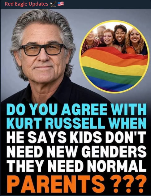 RedEagleUpdates's tweet photo. 🚨BOOM:

Kurt Russell says kids don’t need new genders — they need normal parents.

Do you agree?

YES or NO? https://t.co/dR1DWzCsgu