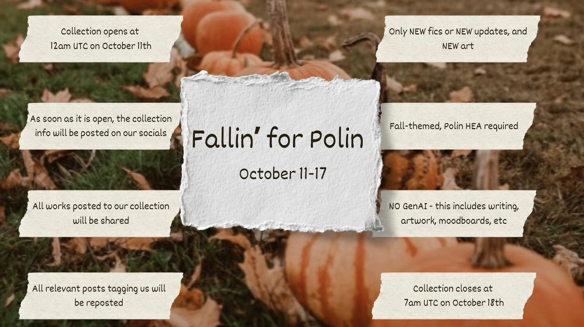 Fallin4Polin's tweet photo. 🍂Our Fallin' for Polin collection is now OPEN! 🍂

Writers: you can add your NEW work or update to the event by typing FallinForPolin2026 in the collection field when you post your work and hitting enter, even if it doesn't show up in the drop down. 
https://t.co/5vuAULDGHq https://t.co/wsroepegtF