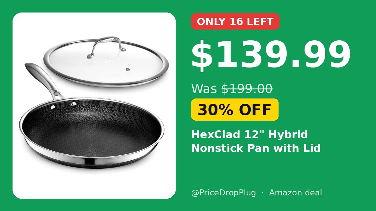 PriceDropPlug's tweet photo. ONLY 16 LEFT 😱 HURRY!!

HEXCLAD 12" HYBRID PAN + LID ONLY $139.99?? 🔥

Was $199, 30% OFF! INSANE price 🤯

⚡ Almost gone, grab it before it sells out!

https://t.co/19dlH2e3zW

#ad https://t.co/tOqwu30bO8
