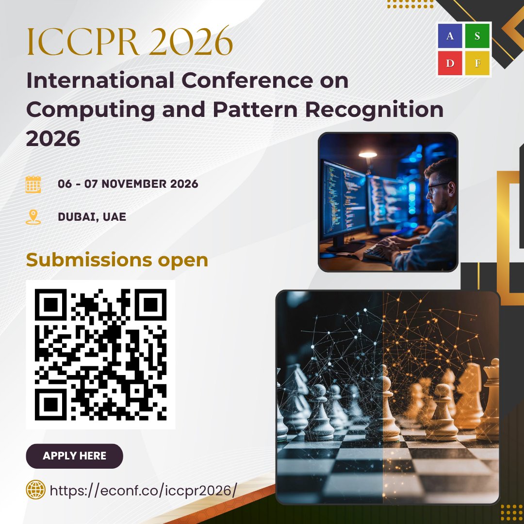 ASDFInt's tweet photo. International Conference on Computing and Pattern Recognition 2026

Advancing computing and pattern recognition to unlock smarter systems, deeper insights, and intelligent solutions. 💻🧠✨

#Computing #PatternRecognition #AI #MachineLearning #ASDFint https://t.co/RLPYiQ65A7