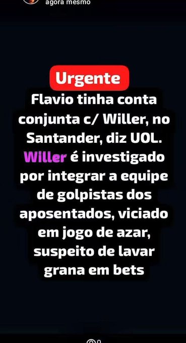 A breaking news screenshot in Portuguese with red 'Urgente' label stating 'Flavio tinha conta conjunta c/ Willer, no Santander, diz UOL,' describing Willer as being investigated for being part of a coup plotters' team, gambling addiction, and suspected money laundering through bets.