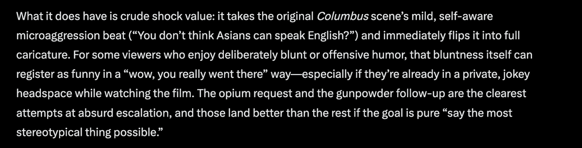 cecilknightffx's tweet photo. The Cigarette Scene with John Cho and Haley Lu Richardson Rewrite (Spoof)
by Kiet Anh Le (Just some fun stuff reimagined and exaggerated)

“Actually, I’ll take one if you don’t mind. (cigarette)”

“You speak English?”

“You don’t think Asians can speak English?”

“Sorry, I’m being a jerk. You’re offering me a cigarette and I’m giving you a hard time.”

“I didn’t mean to…” - Haley Lu Richardson

“I know what you meant.” - John Cho

“You have any Opium. This cigarette is a little weak.” - John Cho

“Why would you ask me for Opium.” - Haley Lu Richardson

“Nevermind. I thought you were Chinese.” - John Cho

“No, I’m not. But you’re Korean?” - Haley Lu Richardson

“Yes, I am. If you want, I can hook you up with something stronger than this cigarette.” - John Cho

“I can hook you up with Gun Powder.” - John Cho

“Great. You just double my return on investment.” - Haley Lu Richardson

*Please don’t be offended John Cho and Haley Lu Richardson*
*I reimagined the scene in my head while watching Columbus (2017)*
*And it was so funny - I had to write it down*