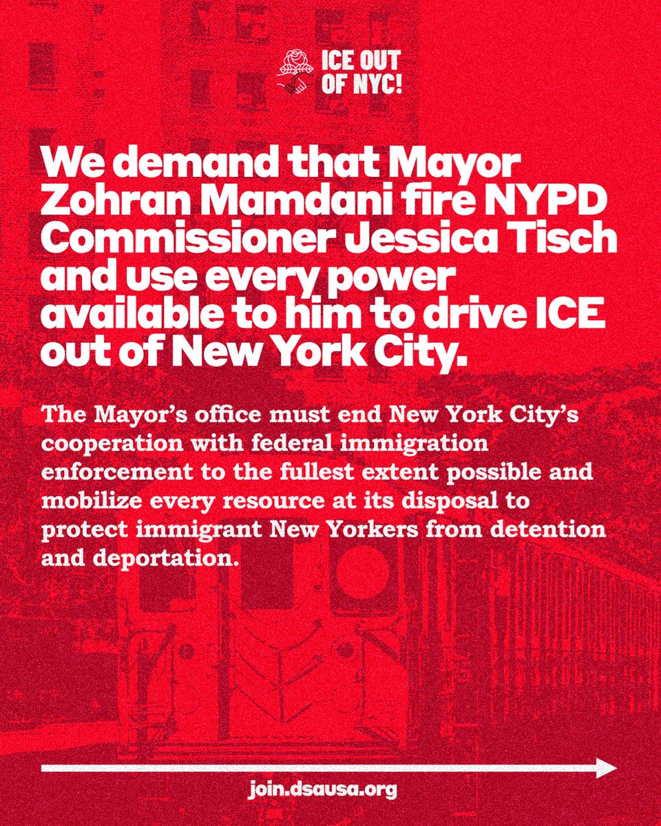 DemSocialists's tweet photo. We demand that Mayor Zohran Mamdani fire NYPD Commissioner Jessica Tisch and use every power available to him to drive ICE out of New York City.

We further demand the mayor abolish the NYPD’s Strategic Response Group (SRG) and Community Response Team (CRT). https://t.co/foE9zyZcdW