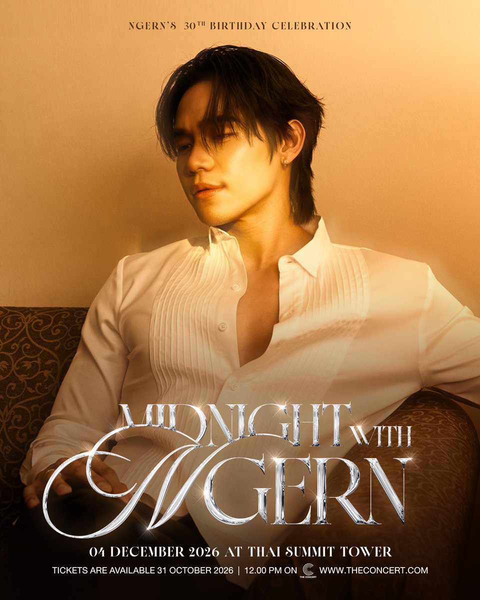 legendngern's tweet photo. ✨MIDNIGHT with NGERN✨
Ngern’s 30th Birthday Celebration
งานวันเกิดปีนี้ของผมจะเป็นค่ำคืนที่มีแต่ความสุข แต่ผมจะมีความสุขคนเดียวไม่ได้มันจะเหงาเกินไป เพราะฉะนั้น เลยอยากให้ทุกคนมามีความสุขไปพร้อมๆกัน และเก็บความทรงจำที่ดีไปด้วยกัน หวังว่าจะได้เจอทุกคนนะครับ 

🗓️ วันศุกร์ที่ 4 ธันวาคม 2569
⏰ เวลา 18.00 น.
📍Thai Summit Tower

บัตรเปิดจำหน่ายวันที่ 31 ตุลาคม 2569 เวลา 12.00 น. บน https://t.co/Dl66gy0rnJ

__________________________________

✨ MIDNIGHT with NGERN ✨
Ngern’s 30th Birthday Celebration

This year, I want my birthday to be a night filled with happiness. But I can’t be happy all by myself, it would be way too lonely. So, I want everyone to come and share this special night with me. Let’s have fun together and make this birthday a night to remember. I truly hope to see everyone there.

🗓️Friday, December 4, 2026
⏰6:00 PM onwards
📍Thai Summit Tower

The tickets are will be available October 31, 2026 on https://t.co/Dl66gy0rnJ

Come and celebrate with me! See you there!