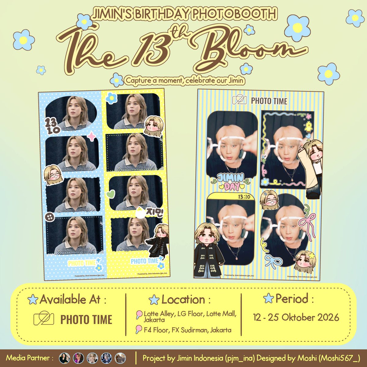 PJM_INA's tweet photo. JIMTOBER 2026 INDONESIA PROJECT — Part 2

Jimin’s Birthday Photobooth 💛🩵

ARMY, yuk rayakan ulang tahun Jimin dan capture the moment lewat frame spesial dari Jimin Indonesia bersama Phototime! 📸✨

Ajak teman-teman, pilih frame favorit kamu, dan buat kenangan seru di Jimtober ini 🐥💛

📍 Lotte Alley, LG Floor, Lotte Mall Jakarta
📍 F4 Floor, FX Sudirman, Jakarta
📸 @phototime_idn 
🗓️ 12–25 Oktober 2026

Jangan lupa share hasil foto kamu dan tag @pjm_ina ya! 🫶🏻

Sepcial thanks for Media Partner 
IG : @caaajm @focus_on_jimin
X : @neomujoahjoah @jiminimini___ 
TikTok : @iennot

#the13thbloom  #jimtoberina26