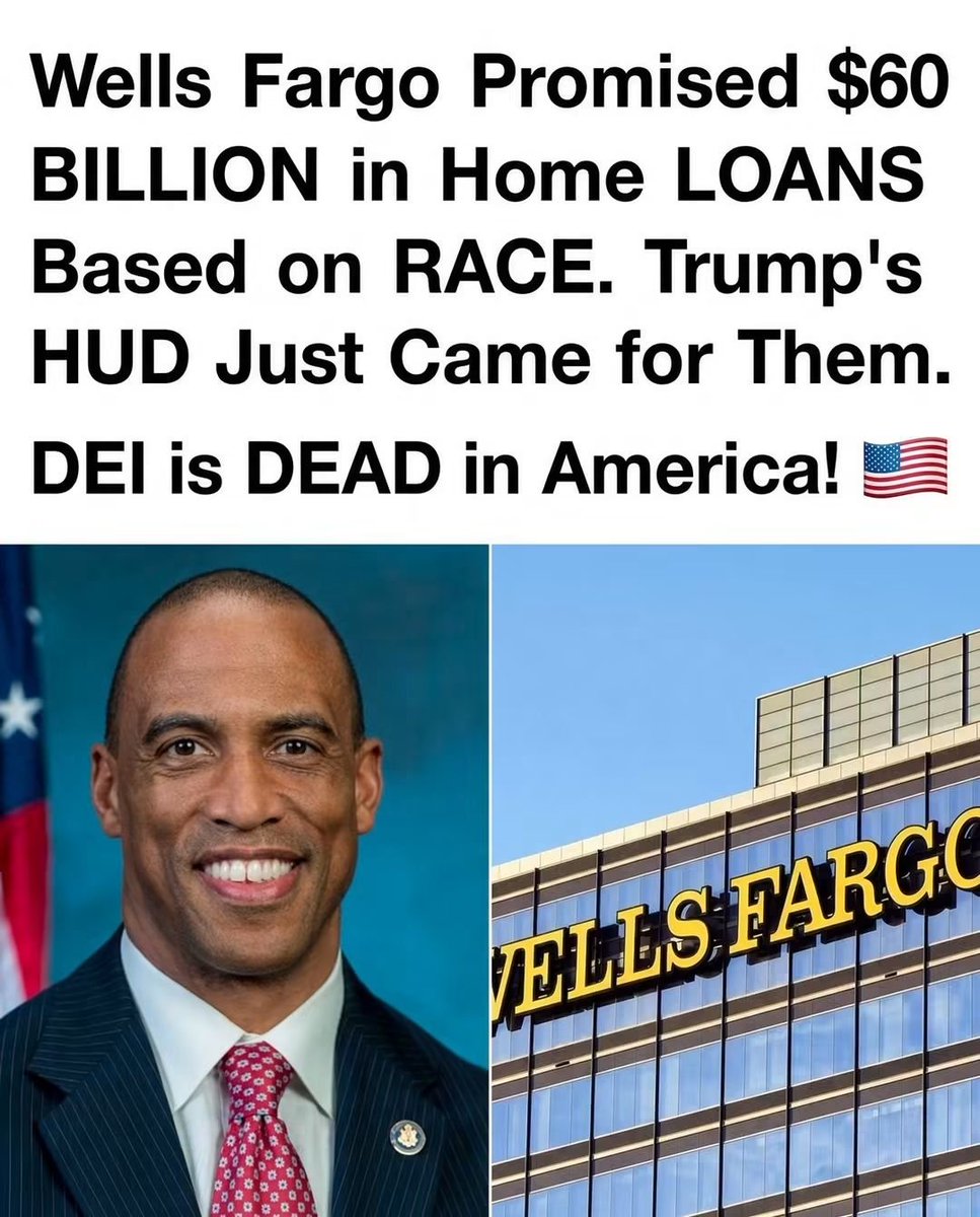 AmesStraight's tweet photo. 🚨 WELL, WELL, WELLS FARGO! LOOKS LIKE THE DEI GRAVY TRAIN JUST PULLED INTO THE WRONG STATION! 😂🇺🇸

Wells Fargo pledged a whopping **$60 BILLION** in mortgage lending to help increase Black homeownership.

Now Trump's HUD Secretary, Scott Turner, is investigating whether the banking giant crossed the line into unlawful racial discrimination.

And suddenly, those race-based lending initiatives aren't looking quite so wonderful under a federal microscope. 👀🍿

Here's a radical concept:

**Your credit score should matter.**
**Your income should matter.**
**Your ability to repay a loan should matter.**

**Your SKIN COLOR should NOT determine your mortgage opportunities!**

Discrimination doesn't magically become equality just because somebody slaps a DEI label on it.

The investigation hasn't established wrongdoing, but the message from HUD is unmistakable:

**Equal opportunity means EQUAL opportunity. Not special treatment based on race.**