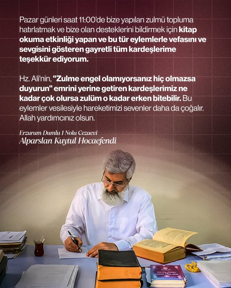oncuneslinhcs's tweet photo. Pazar günleri saat 11:00'de bize yapılan zulmü topluma hatırlatmak ve bize olan desteklerini bildirmek için kitap okuma etkinliği yapan ve bu tür eylemlerle vefasını ve sevgisini gösteren gayretli tüm kardeşlerime teşekkür ediyorum.

Hz. Ali'nin, "Zulme engel olamıyorsanız hiç olmazsa duyurun" emrini yerine getiren kardeşlerimiz ne kadar çok olursa zulüm o kadar erken bitebilir. Bu eylemler vesilesiyle hareketimizi sevenler daha da çoğalır. Allah yardımcınız olsun.

Erzurum Dumlu 1 Nolu Kuyu Tipi Cezaevi 
Alparslan Kuytul Hocaefendi

#HocamlaOkuyorum
AlparslanHocaya Ozgürlük