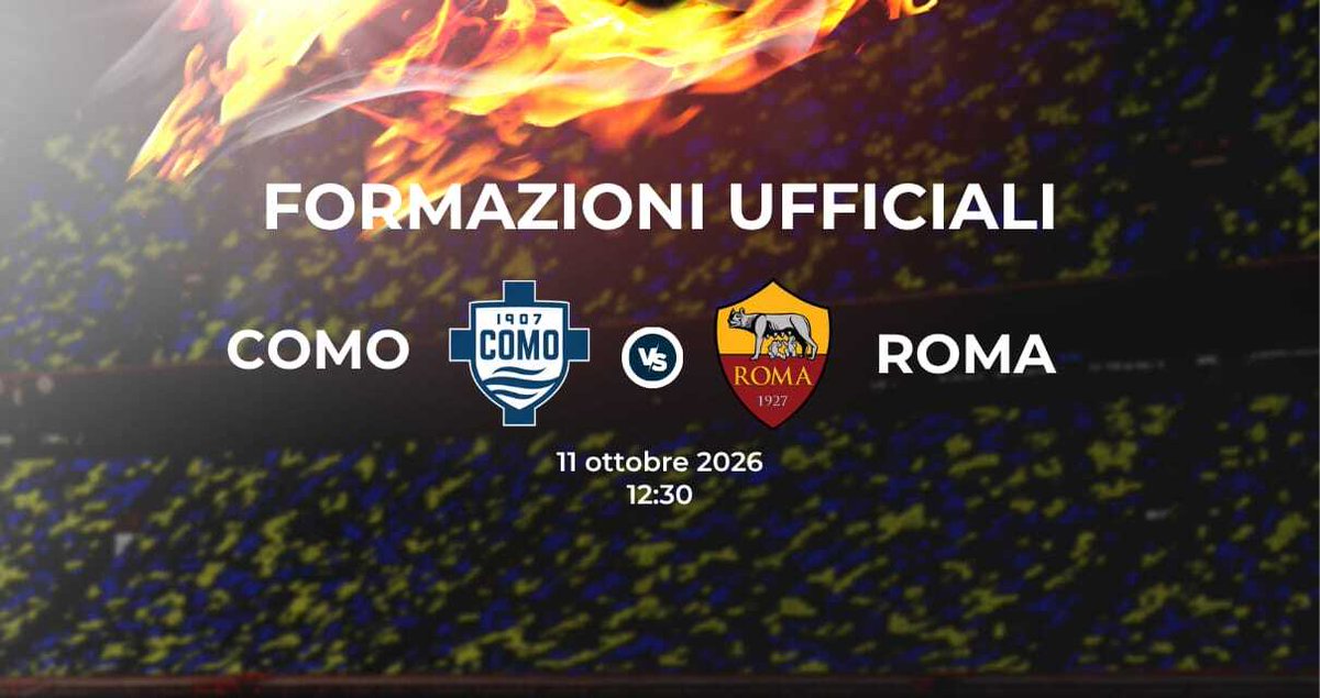 fantapiu3's tweet photo. #ComoRoma le formazioni ufficiali #fantacalcio #fantapiu3 https://t.co/TAuPKInBXU #championsleague #seriea #serieb #campionato #calciomercato #consiglifantacalcio #fantamercato #calcio #probabiliformazioni #infortunati https://t.co/Ut7MMbBmnf