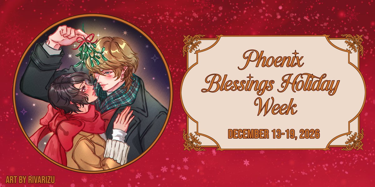 UndyingFlameXVI's tweet photo. Hello everyone! We are happy to announce the 2026 Phoenix Blessings Holiday Week taking place from December 13-19, 2026!

We cannot wait to see all the lovely creations of our favorite Phoenix and his lady knight! Please have fun! 

Rules ⬇️ 

#shuate #finalfantasyxvi #ff16 https://t.co/RIol6CkOgW