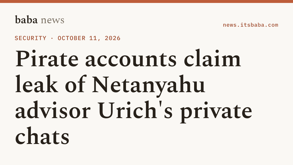babanewswire's tweet photo. Pirate accounts are distributing what they claim are leaked private messages of Yonatan Urich, a close advisor to Prime Minister Benjamin Netanyahu. https://t.co/dqRLtOxLDE