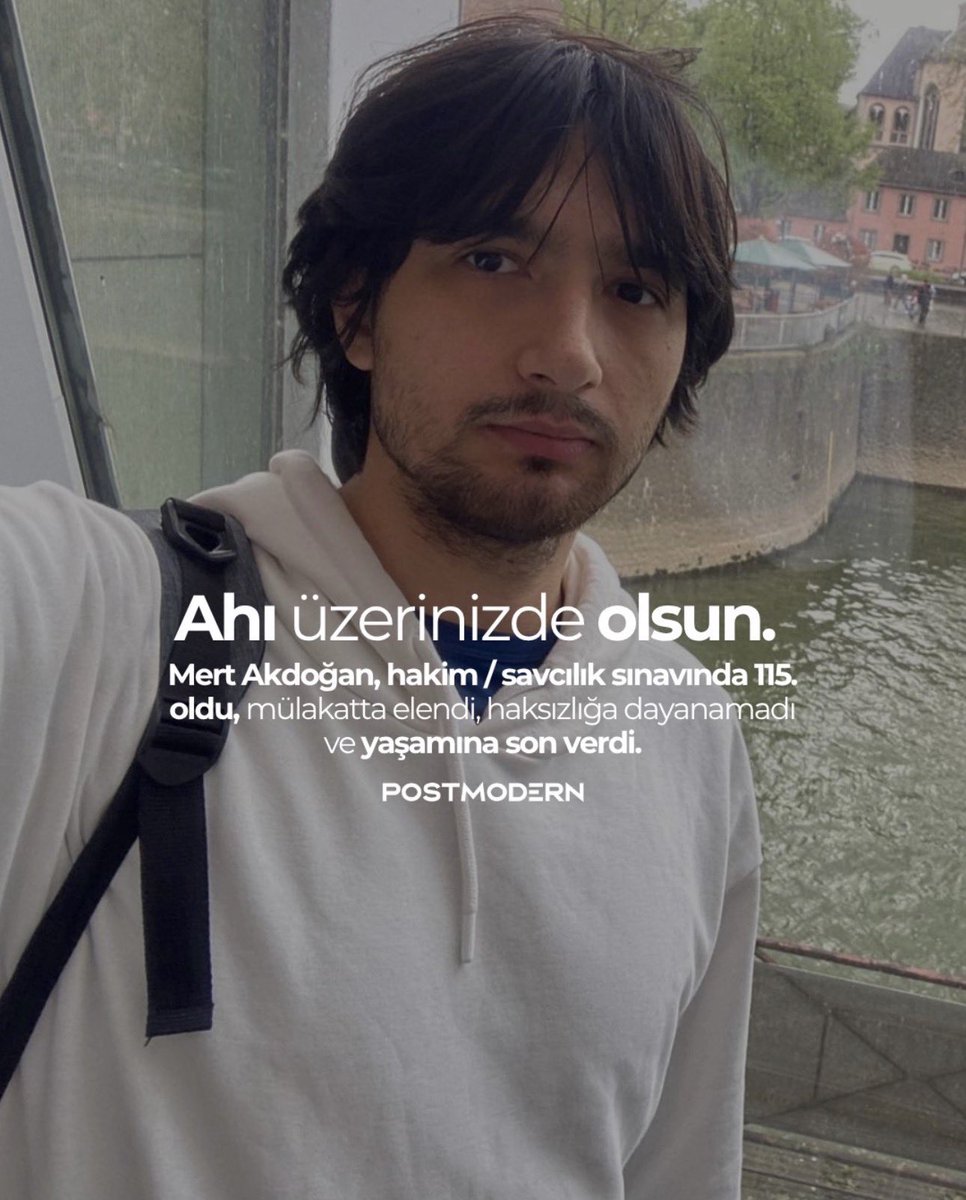istbarobaskani's tweet photo. Mert Akdoğan’ın ahı üzerinizde olsun. 

— Mert Akdoğan, hâkim/savcılık sınavında 115. oldu; mülakatta elediler. Haksızlığa dayanamadı ve yaşamına son verdi.