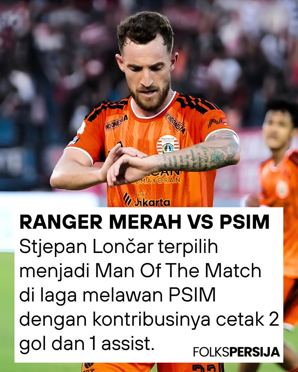 folkspersija's tweet photo. Tampil gemilang, Stjepan Lončar terpilih menjadi Ranger Merah di pertandingan PSIM vs Persija kemarin sore.

2 gol dan 1 asisst, it's Lončar time ⌚✨

#Persija #FolksPersija https://t.co/rOA6MDQbJd
