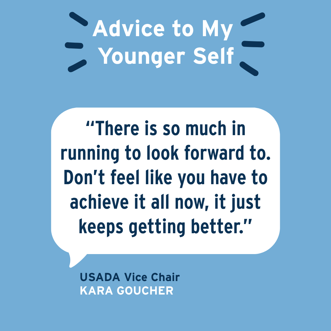 TrueSport's tweet photo. Meet USADA Vice Chair, Kara Goucher, OLY.

Kara is a former professional distance runner, two-time Olympian, and trailblazer for athletes who has long used her voice to advocate for clean sport and athlete well-being. Her running career took her to the world’s biggest stages, including the Olympic Games and World Championships, and she continues to inspire the next generation through her leadership, commentary, and advocacy.

Here is what Kara would tell her younger self:

“There is so much in running to look forward to. Don’t feel like you have to achieve it all now, it just keeps getting better.”

What advice would you give your younger self? Share it in the comments.

#TrueSport #BackToSchool #YouthSports #CleanSport @karagoucher