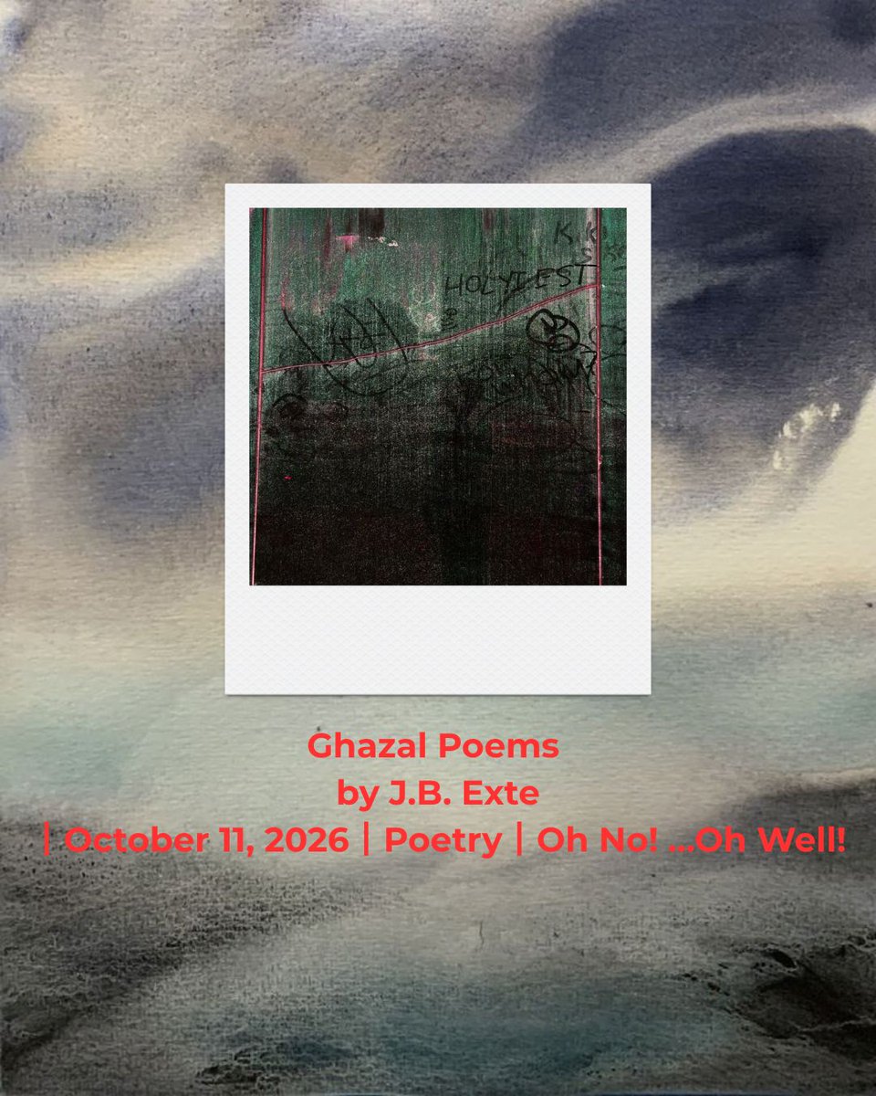 Exclamationlit's tweet photo. NEW THIS WEEK:

Ghazal Poems

by @jbexte / October 11, 2026 / Poetry / Oh No! …Oh Well!

#litmags #literaryjournal #poetrycommunity
#writer #writingcommunity https://t.co/fiJB8JzddT