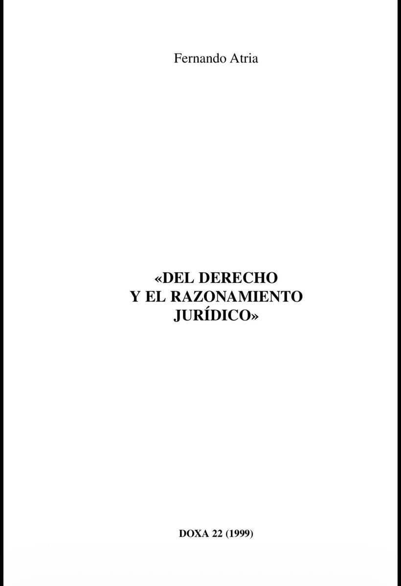 lic_antoniocd's tweet photo. Leyendo el libro “Curso de argumentación jurídica” de Manuel Atienza, me topé con una cita a Fernando Atria “Del derecho y el razonamiento jurídico", Doxa 22 (1999). Bueno, como era de esperarse, dejé lo que estaba leyendo y me fui a leer el paper. Porque sino, uno no entiende.🧵 

https://t.co/12k7y4Hhby