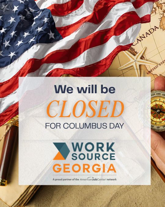 WorkSourceGA's tweet photo. Please note that in recognition of the state holiday, all WorkSource Georgia sites and Career Centers will be CLOSED on Monday, Oct. 12. Services and sites will reconvene and reopen on Tuesday, Oct. 13. Thanks! https://t.co/sQnDSyYtKV