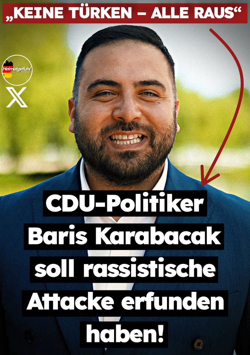 HeimatliebeDE's tweet photo. Das ist der CDU-Politiker Baris Karabacak aus Schleswig-Holstein.

Er behauptete am 23.09.2026, es habe eine rassistische Attacke auf ihn gegeben und stellte Strafanzeige.

Es geht um Beschimpfungen, Schmierereien und um einen Angriff auf sein Auto. Unbekannte hätten seinen eigenen Flyer beschmiert und „KEINE TÜRKEN – ALLE RAUS“ draufgeschrieben.

JETZT ermittelt die Staatsanwaltschaft in Itzehoe gegen den CDU-Politiker Baris Karabacak:
„Am 24.09.2026 haben sich konkrete Anhaltspunkte dafür ergeben, dass diese Darstellung nicht der Realität entsprechen könnte.“

Nur einen Tag nach der angeblichen rassistischen Attacke wird die Staatsanwaltschaft misstrauisch und nimmt Ermittlungen gegen den CDU-Politiker auf.

Da hat man echt keine Worte mehr.
Wie skrupellos kann man sein?