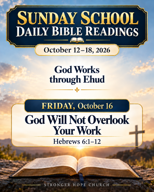 STRGERHOPE's tweet photo. Sunday School Daily Bible Reading

God Works through Ehud 
"God Will Not Overlook Your Work" (Hebrews 6:1-12) 

Read. Study. Meditate. Learn. Grow https://t.co/xzSBswtr6b
